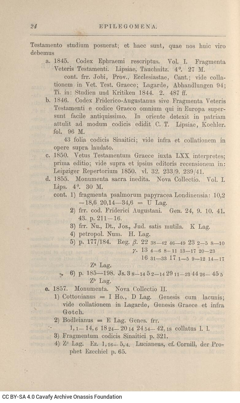 23 x 14,5 εκ. 4 σ. χ.α. + 1027 σ. + 5 σ. χ.α., όπου στο verso του εξωφύλλου χειρόγραφη 